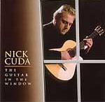 NICK CUDA Guitar in the Window CD 2003 Flamenco/Jazz