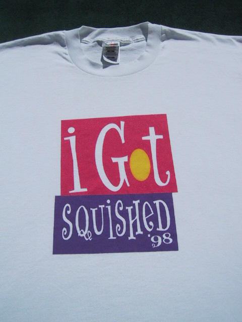 The ROSIE ODONNELL SHOW i got squished 98 XL T-SHIRT