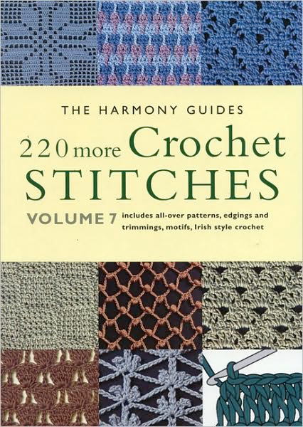 Thumbnail of 220 More Crochet Stitches: Volume 7 (The Harmony Guides)