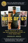 Thumbnail of Boys of '67: From Vietnam to Iraq, the Extraordinary Story of a Few Good Men