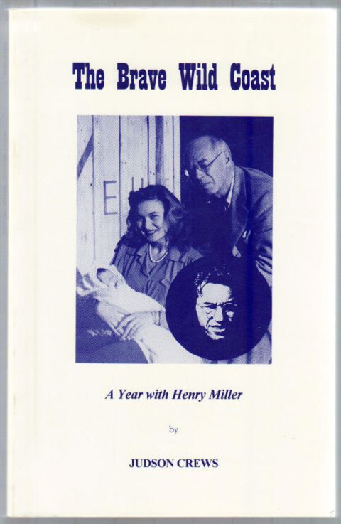 Thumbnail of The Brave Wild Coast: A Year With Henry Miller