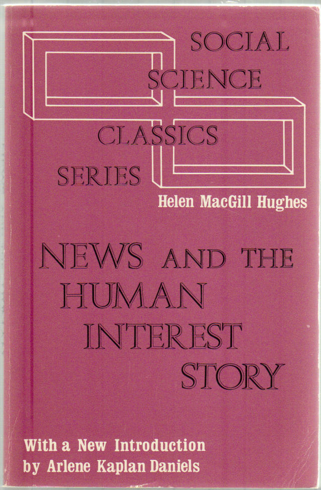 Thumbnail of News and the Human Interest Story (Social Science Classics)
