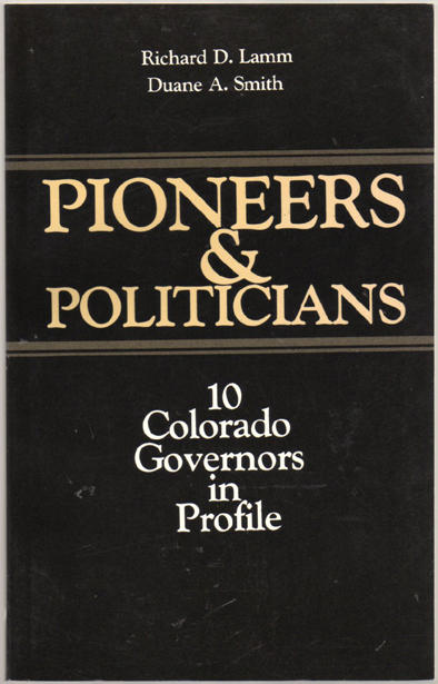 Thumbnail of Pioneers & Politicians: 10 Colorado Governors in Profile