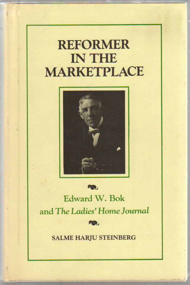 Thumbnail of Reformer in the Marketplace: Edward W. Bok and the Ladies' Home Journal...