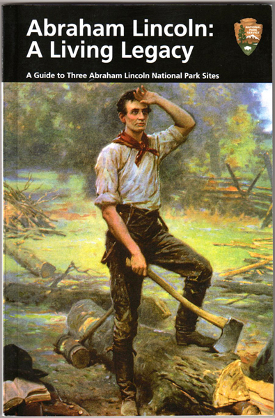 Thumbnail of Abraham Lincoln: A Living Legacy: A Guide to Abraham Lincoln National Park Sites