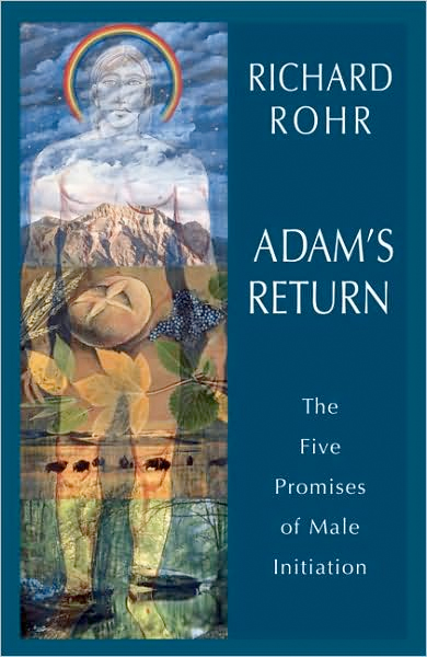 Thumbnail of Adam's Return: The Five Promises of Male Initiation