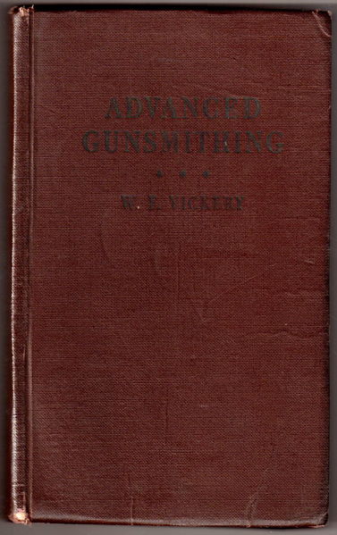 Thumbnail of Advanced Gunsmithing: A Manual of Instruction in the Manufacture, Alteration and