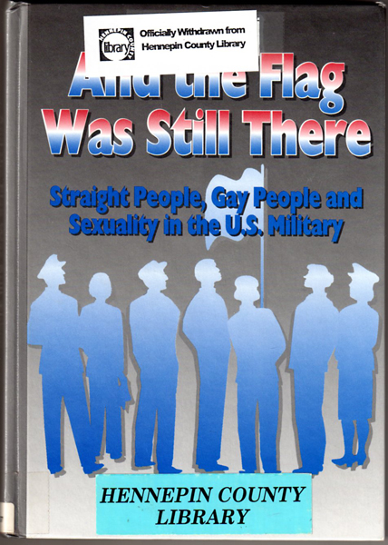 Thumbnail of And the Flag Was Still There: Straight People, Gay People, and Sexuality in the 