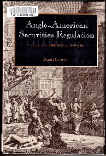 Thumbnail of Anglo-American Securities Regulation: Cultural and Political Roots, 1690-1860