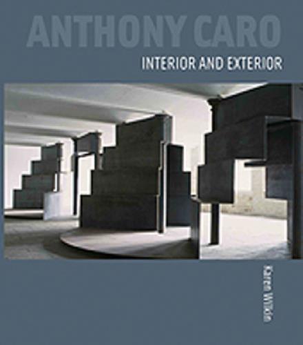 Thumbnail of Anthony Caro: Interior and Exterior