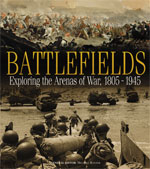 Thumbnail of Battlefields: Exploring the Arenas of War 1805-1945