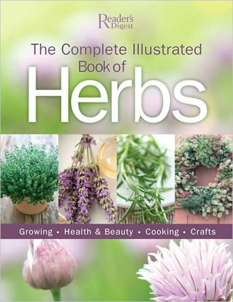 Thumbnail of The Complete Illustrated Book to Herbs: Growing, Health and Beauty, Cooking, Cra