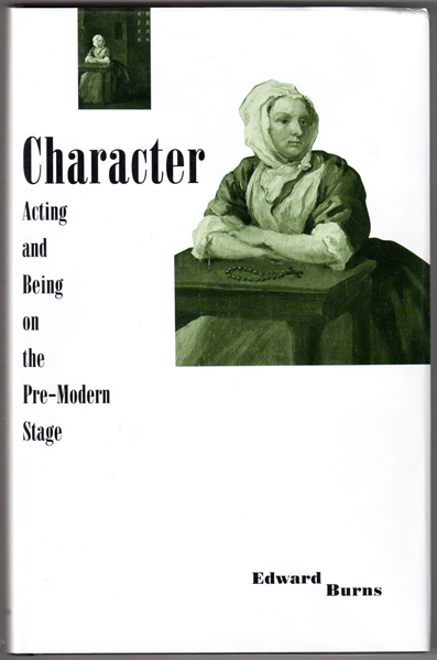 Thumbnail of Character: Acting and Being on the Pre-Modern Stage