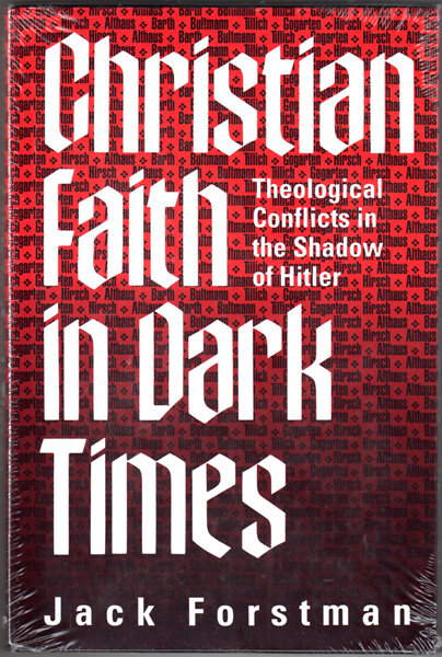 Thumbnail of Christian Faith in Dark Times: Theological Conflicts in the Shadow of Hitler