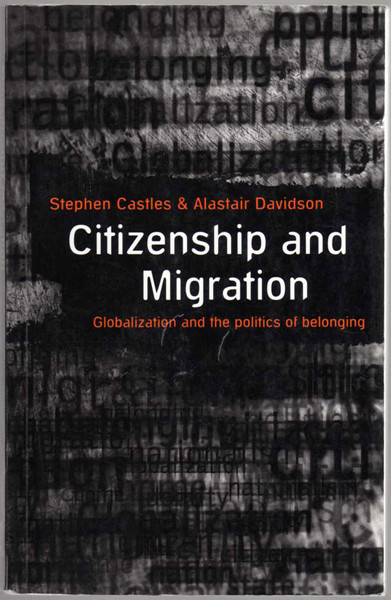Thumbnail of Citizenship and Migration: Globalization and the Politics of Belonging