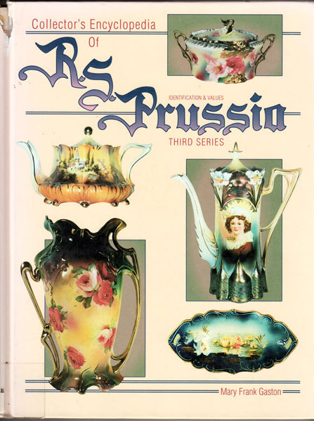 Thumbnail of Collector's Encyclopedia of R.S. Prussia: Third Series : Identification & Values