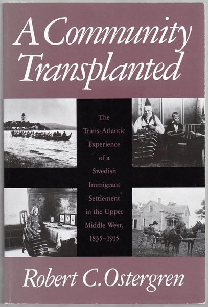 Thumbnail of A Community Transplanted: The Trans-Atlantic Experience of a Swedish Immigrant S