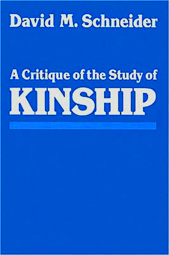Thumbnail of A Critique of the Study of Kinship