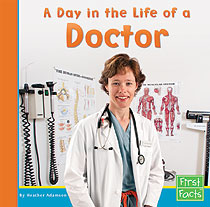 Thumbnail of A Day in the Life of a Doctor (First Facts)