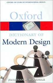 Thumbnail of A Dictionary of Modern Design (Oxford Paperback Reference)