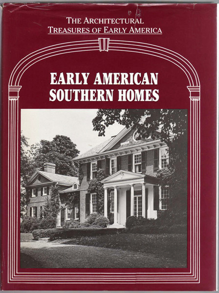 Thumbnail of Early American Southern Homes (Architectural Treasures of Early America, Vol 8)