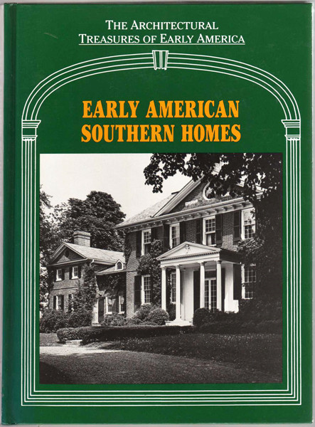 Thumbnail of Early American Southern Homes (Architectural Treasures of Early America) Vol. 8