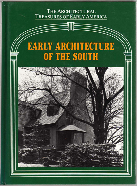 Thumbnail of Early Architecture of the South (Architectural Treasures of Early America, Vol. 