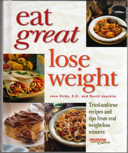 Thumbnail of Eat Great Lose Weight: Tried and True Recipes and Tips from Real Weight-Loss Win