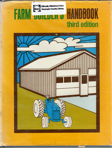 Thumbnail of Farm Builder's Handbook, With Added Material for Pole Type Industrial Buildings