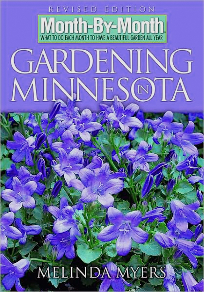 Thumbnail of Month-by-Month Gardening in Minnesota: Revised Edition: What to Do Each Month to