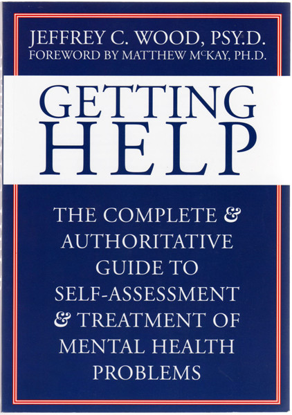 Thumbnail of Getting Help: The Complete & Authoritative Guide to Self-Assessment And Treatmen