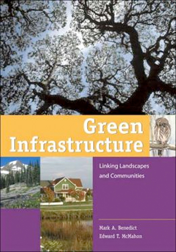 Thumbnail of Green Infrastructure: Linking Landscapes and Communities