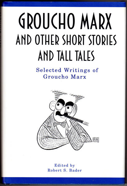 Thumbnail of Groucho Marx and Other Short Stories and Tall Tales: The Selected Writings of Gr