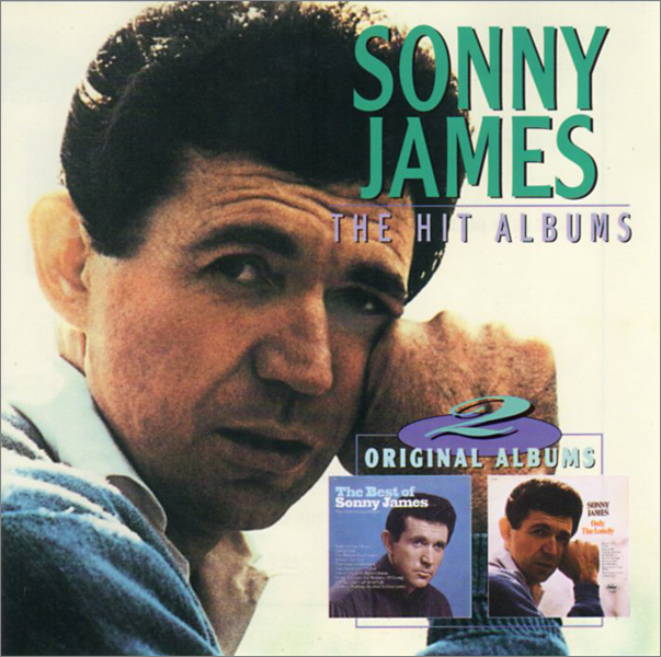Sonny James - The Hit Albums: The Best Of Sonny James / Only The Lonely