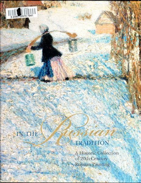 Thumbnail of In the Russian Tradition: A Historic Collection of 20th Century Russian Painting