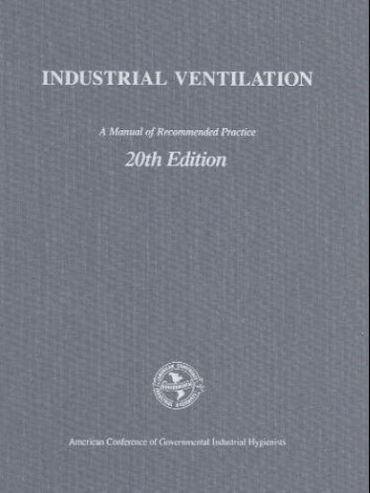 Thumbnail of Industrial Ventilation: A Manual of Recommended Practice, 1988