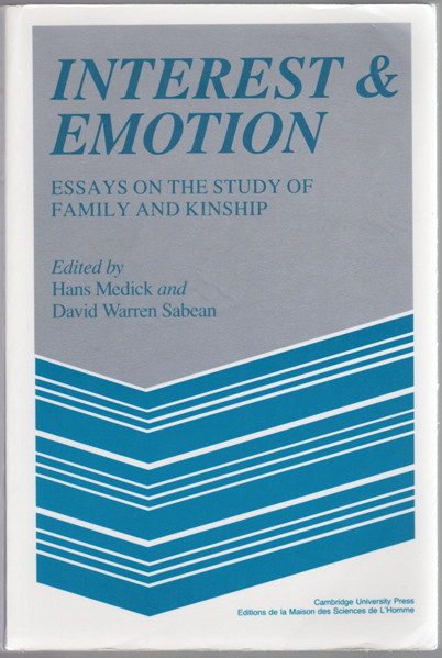 Thumbnail of Interest and Emotion: Essays on the Study of Family and Kinship (MSH: Colloques)