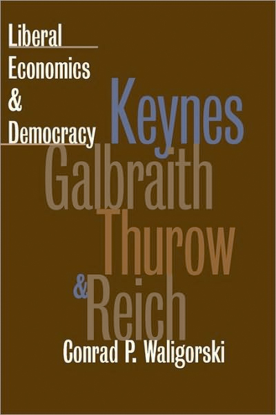 Thumbnail of Liberal Economics & Democracy (American Political Thought)