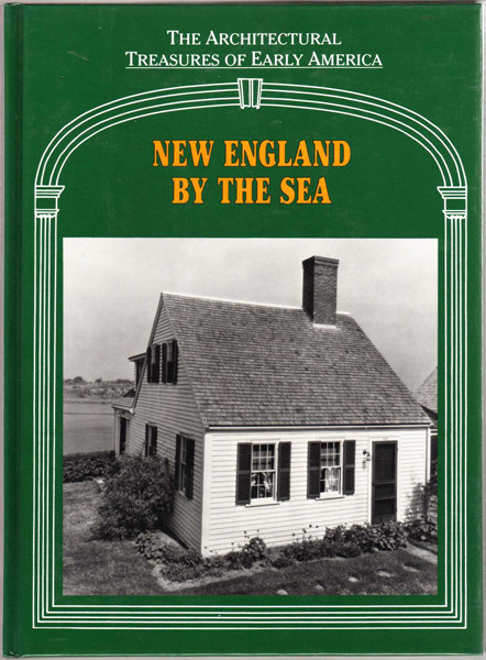 Thumbnail of New England by the Sea (The Architectural Treasures of Early America Vol. 3)