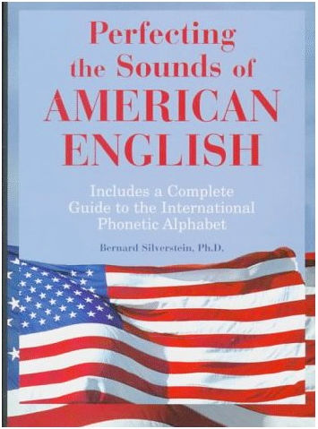 Thumbnail of Perfecting the Sounds of American English: Includes a Complete Guide to the Inte