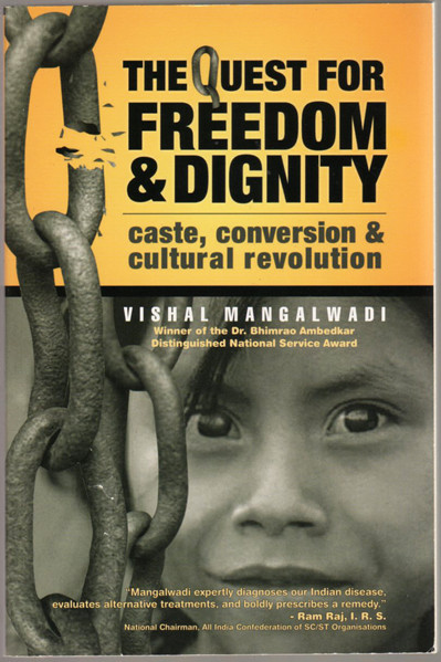 Thumbnail of The Quest For Freedom & Dignity: Caste, Conversion & Cultural Revolution