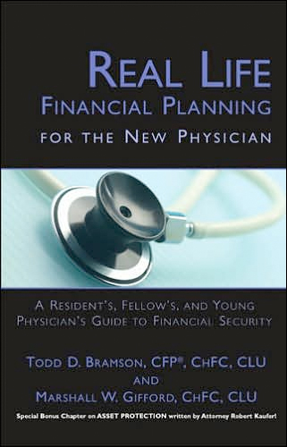 Thumbnail of Real Life Financial Planning for the New Physician: A Resident, Fellow, and Youn