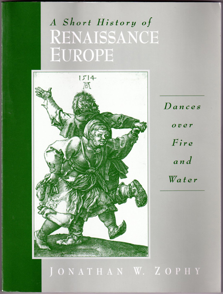 Thumbnail of A Short History of Renaissance Europe: Dances Over Fire and Water