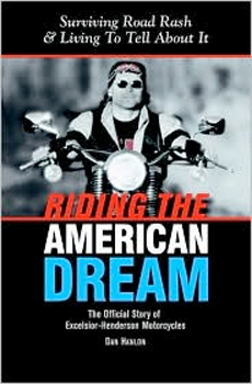 Thumbnail of Riding The American Dream: Surviving Road Rash & Living To Tell About It: The Of