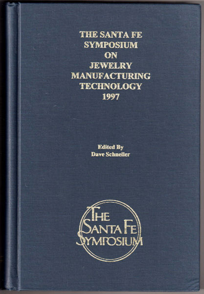 Thumbnail of 1997 The Santa Fe Symposium on Jewelry Manufacturing Technology