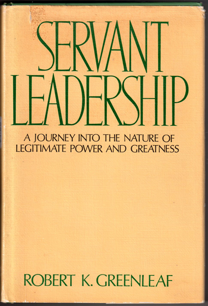 robert greenleaf essay on servant leadership robert greenleaf essay on servant leadership