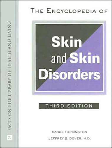 Thumbnail of The Encyclopedia of Skin and Skin Disorders (Facts on File Library of Health & L