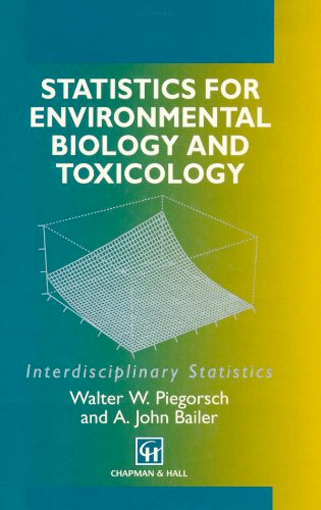 Thumbnail of Statistics for Environmental Biology and Toxicology (Chapman & Hall/CRC Interdis