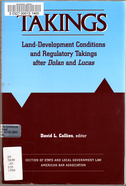 Thumbnail of Takings: Land-Development Conditions and Regulatory Takings After Dolan and Luca