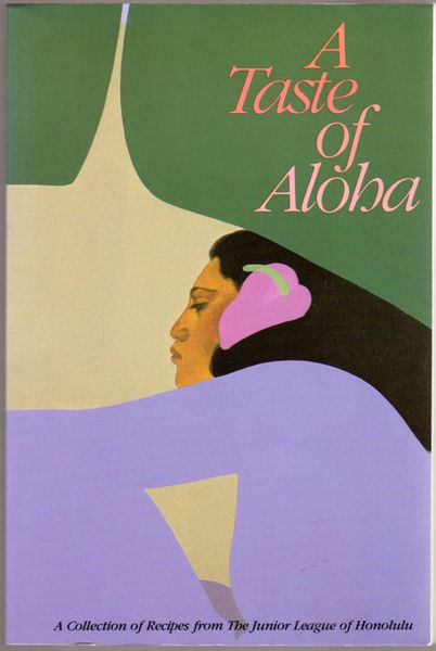 Thumbnail of A Taste of Aloha: A Collection of Recipes from The Junior League of Honolulu